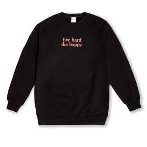 Live Hard Die Happy Sweatshirt Size 2X